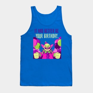 Creepy Clown "It Had Better Be Your Birthday" Funny Tank Top